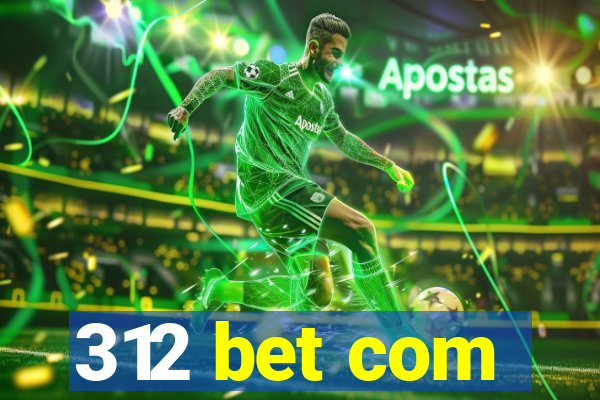 312 bet com